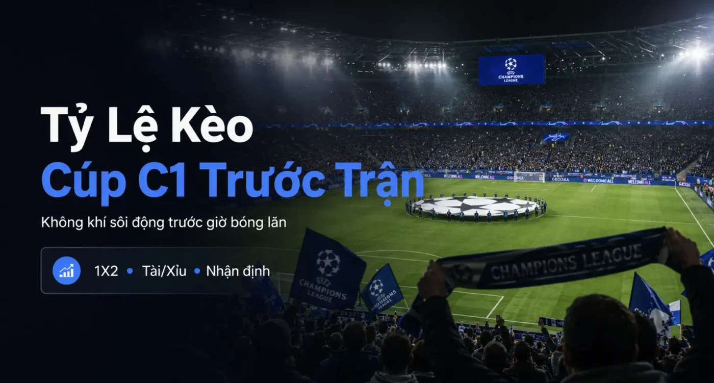 Khong khi dem Champions League truoc gio bong lan